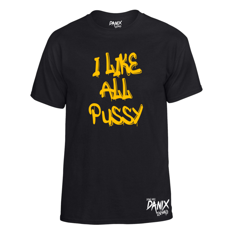 Tshirt I like all pussy [Trash collection]